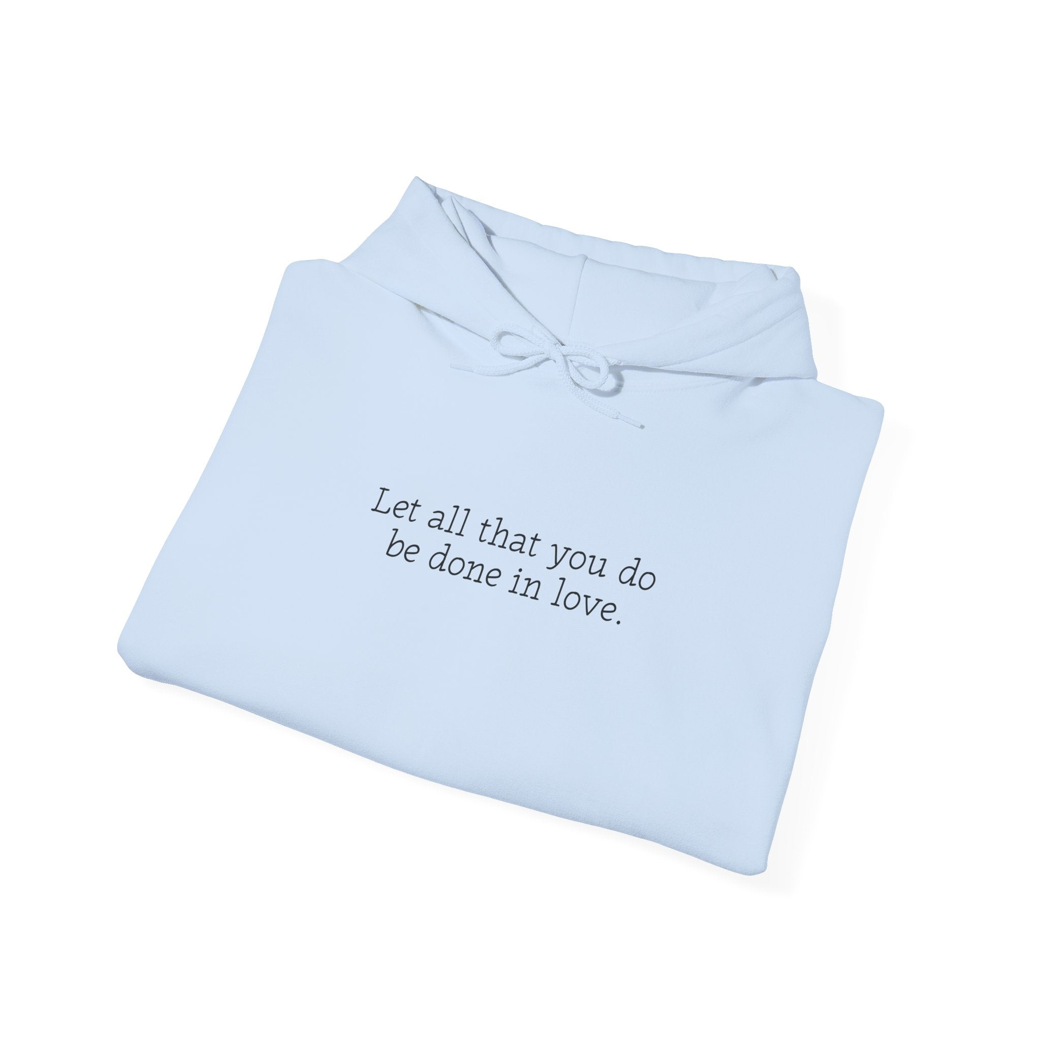 'Let all that you do' Bold Sweatshirt