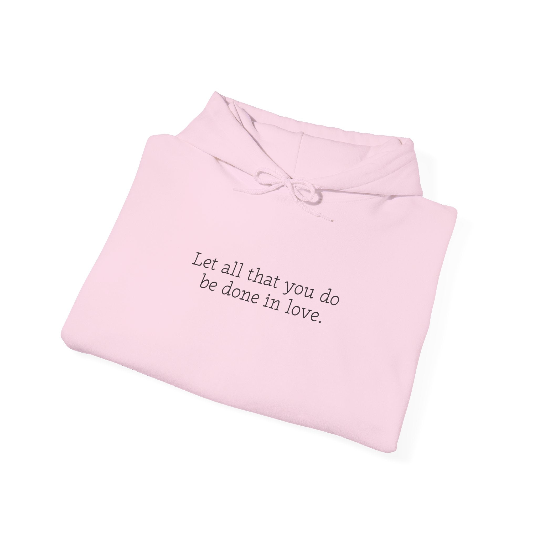 'Let all that you do' Bold Sweatshirt